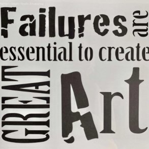 Powertex - Stencil Failures and great art 30x30 cm.